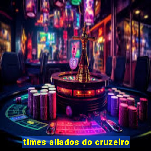 times aliados do cruzeiro